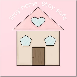 Stay home Stay safe Posters and Art